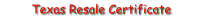 Texas Resale Certificate