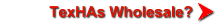 TexHAs Wholesale?